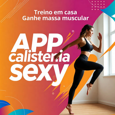 ⭐️ App Calistenia Sexy: definição corporal